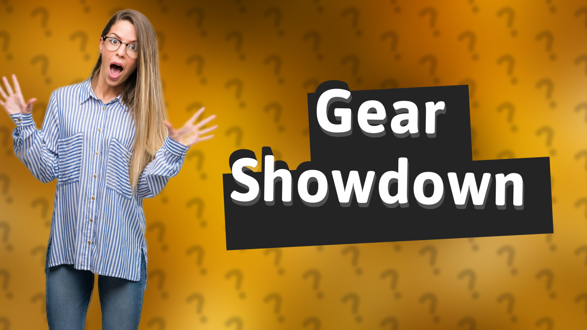Gear Showdown