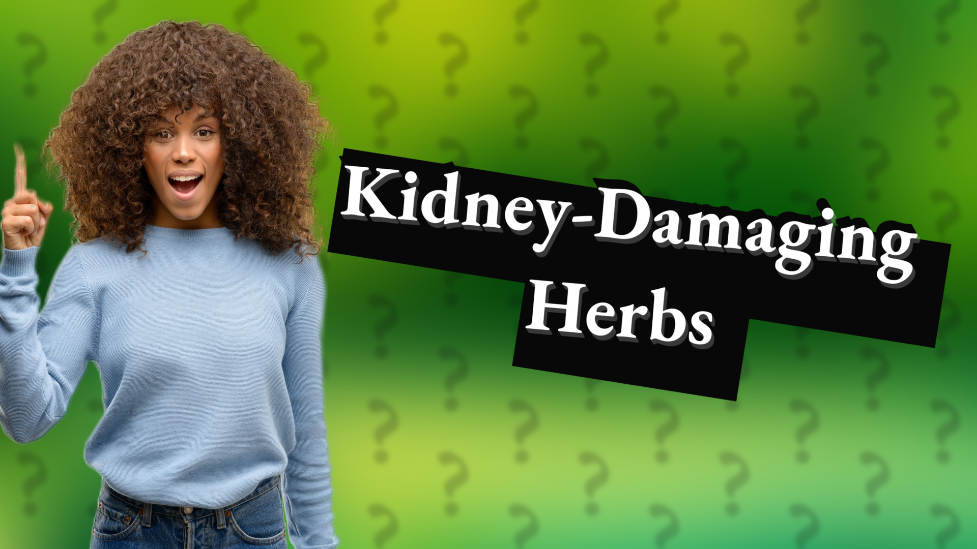 Kidney-Damaging Herbs