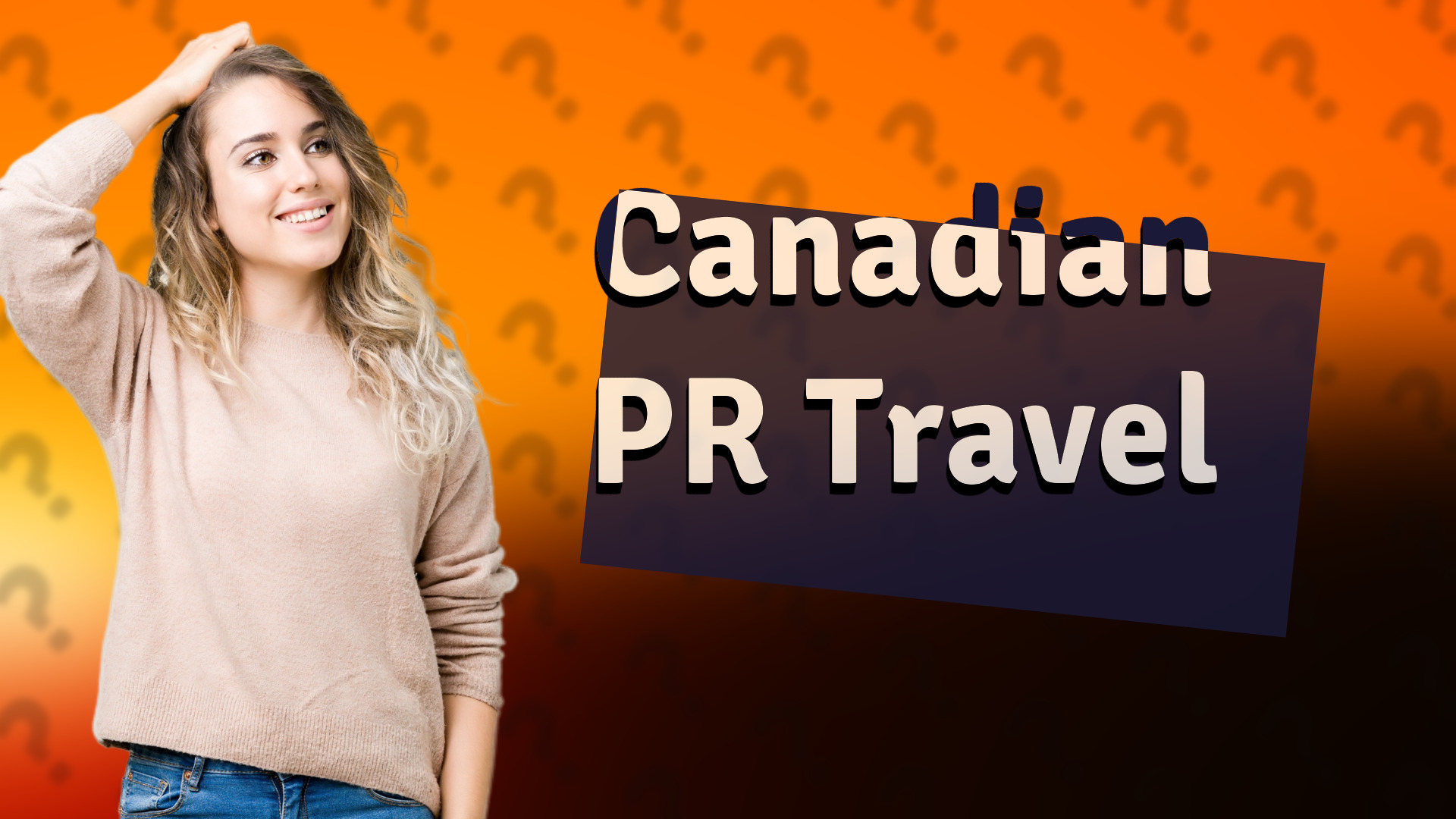 Canadian PR Travel