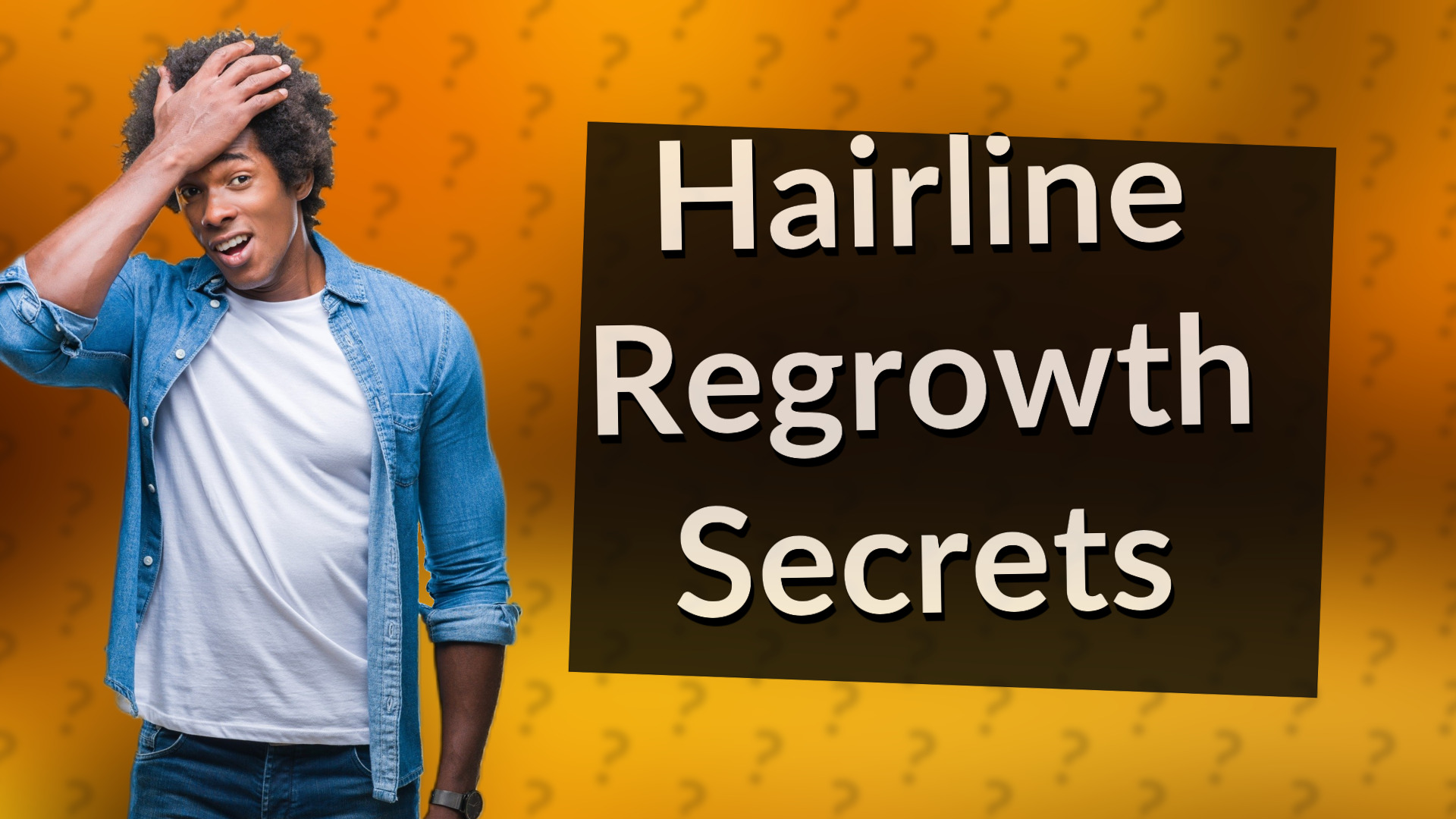 Hairline Regrowth Secrets