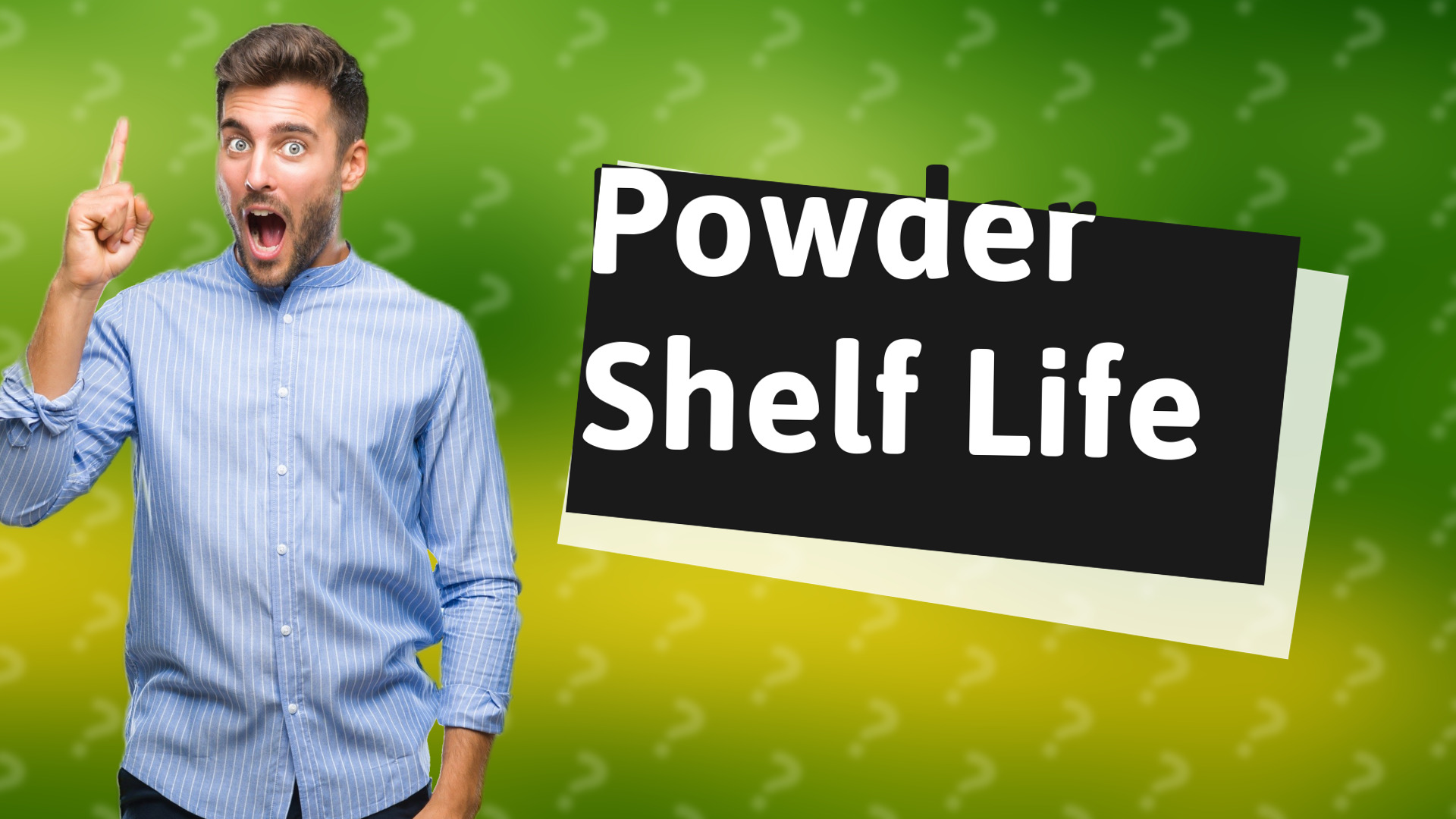Powder Shelf Life