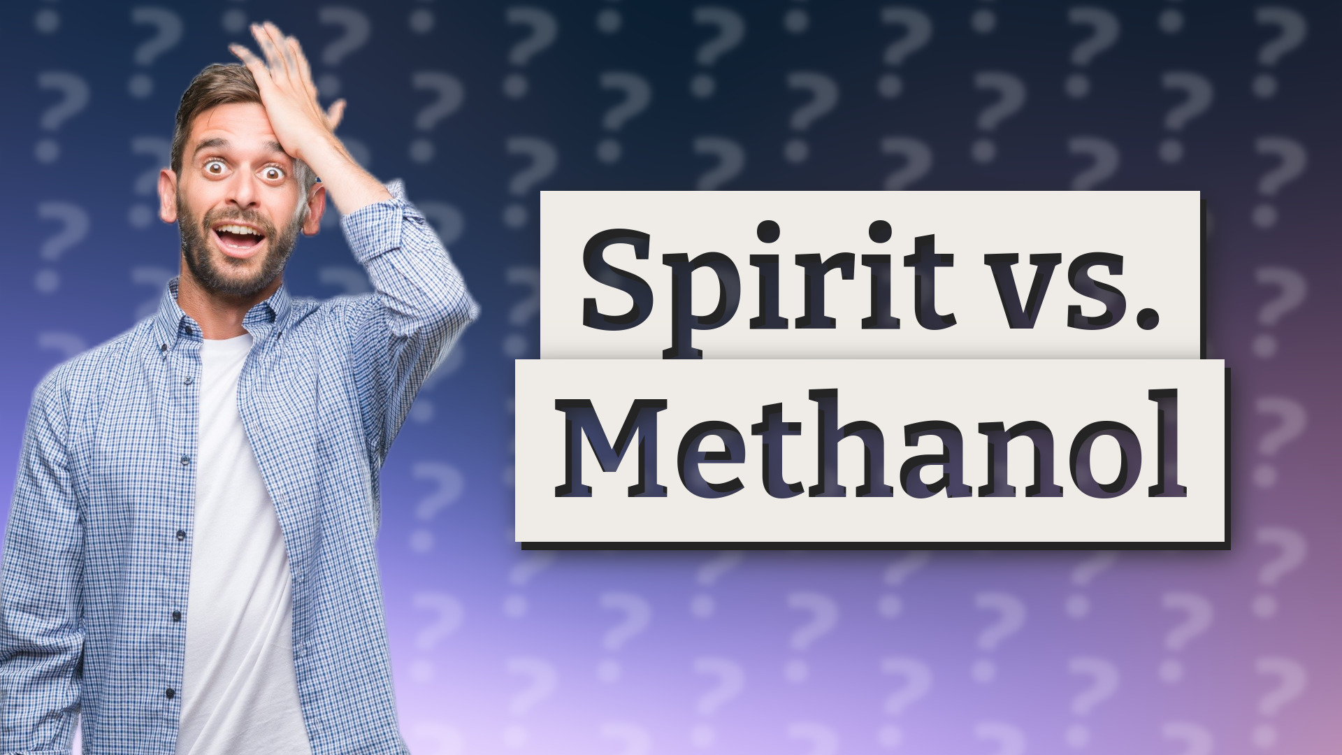Spirit vs. Methanol
