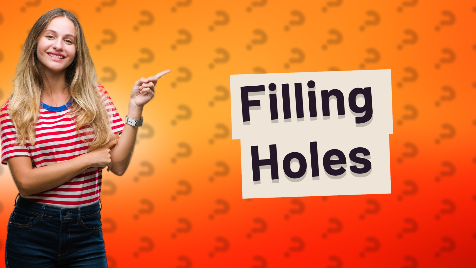 Filling Holes