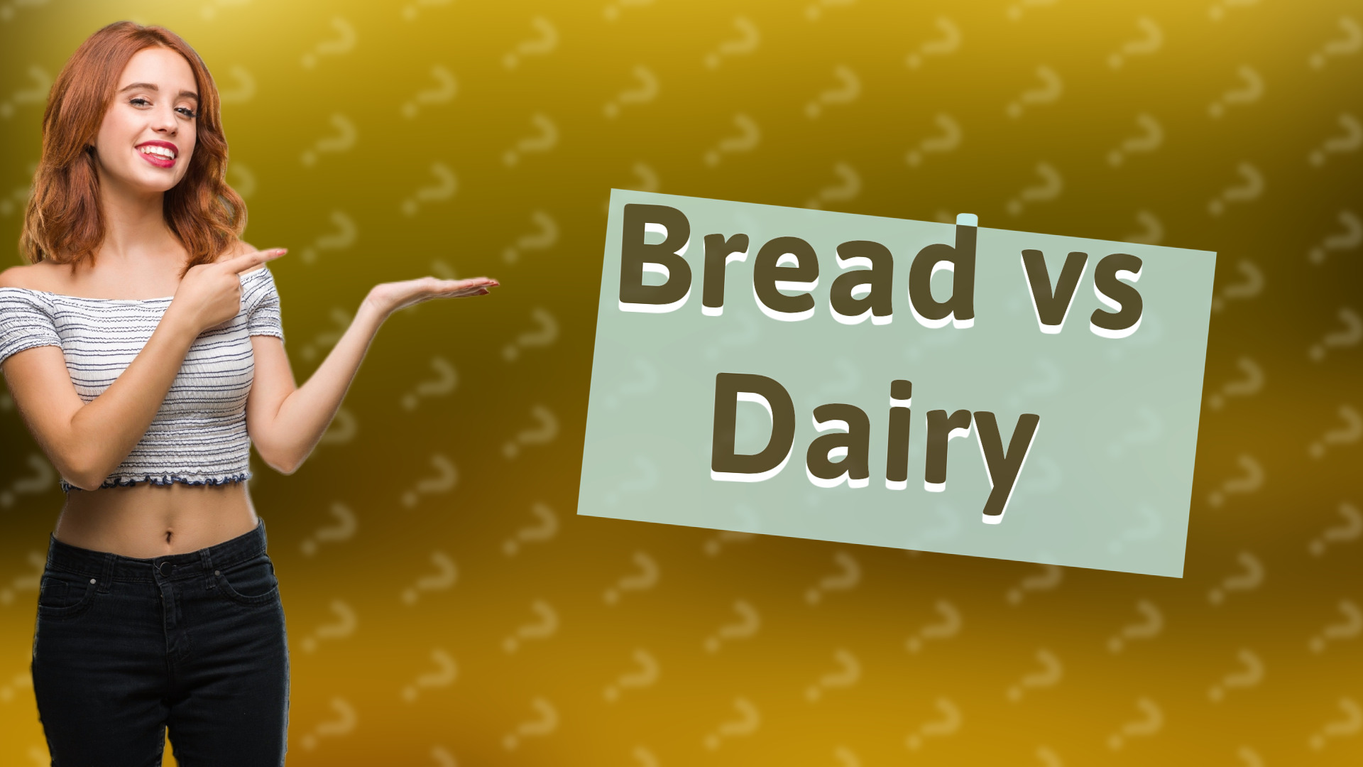 Bread vs Dairy