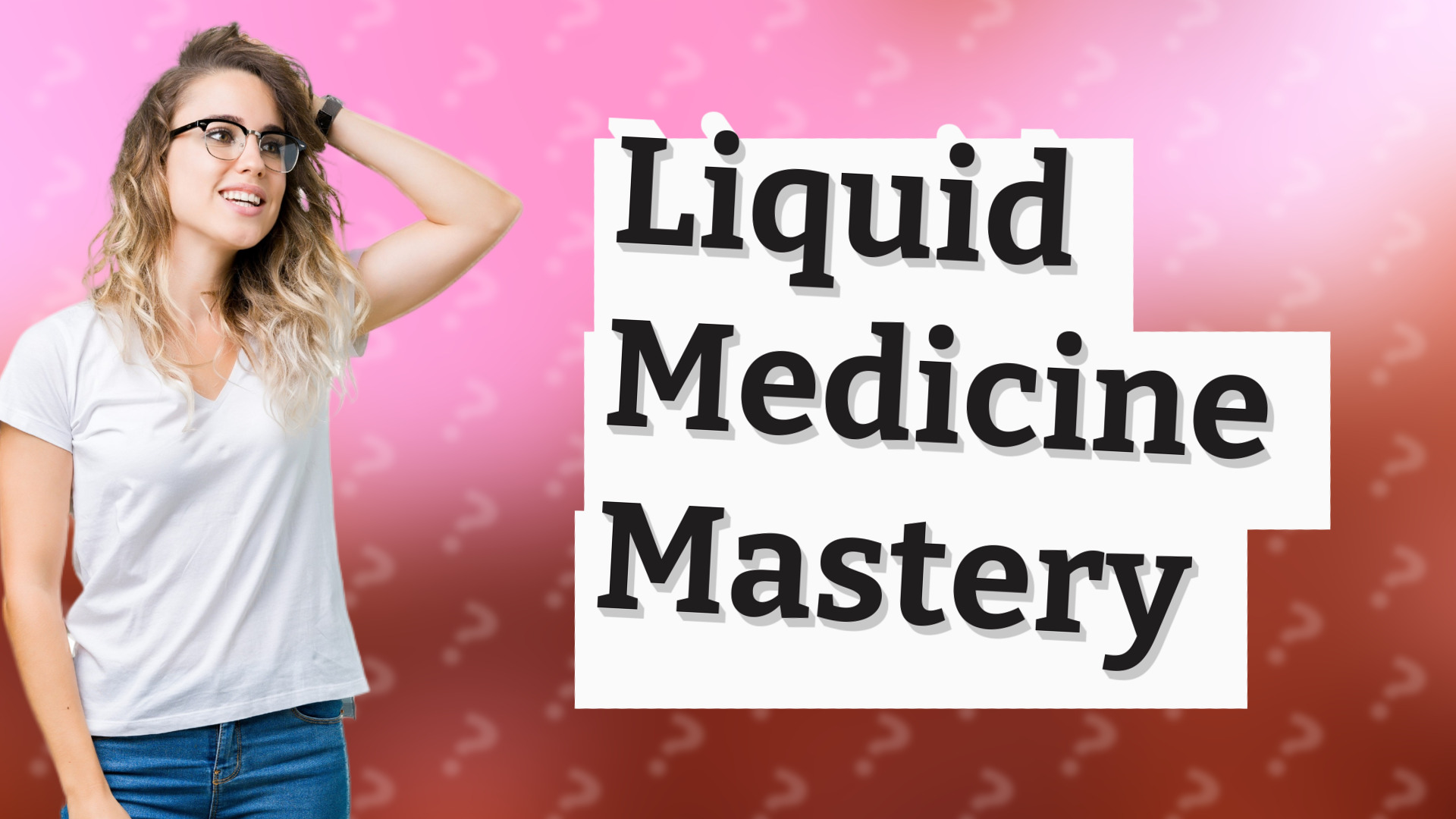 Liquid Medicine Mastery