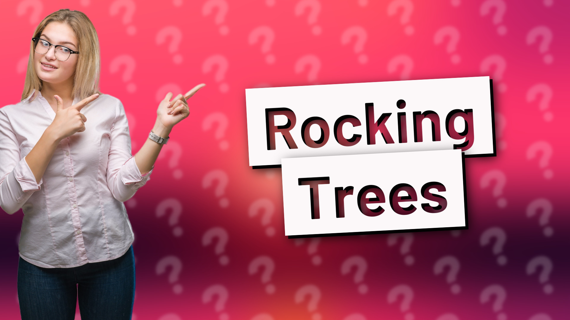 Rocking Trees