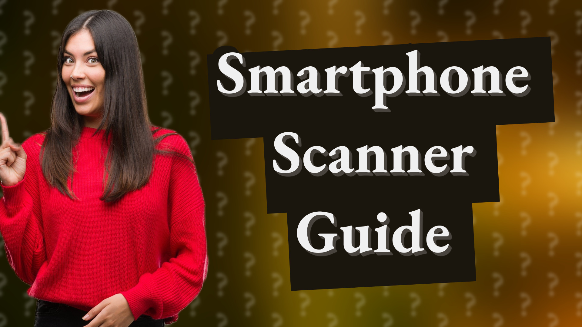 Smartphone Scanner Guide