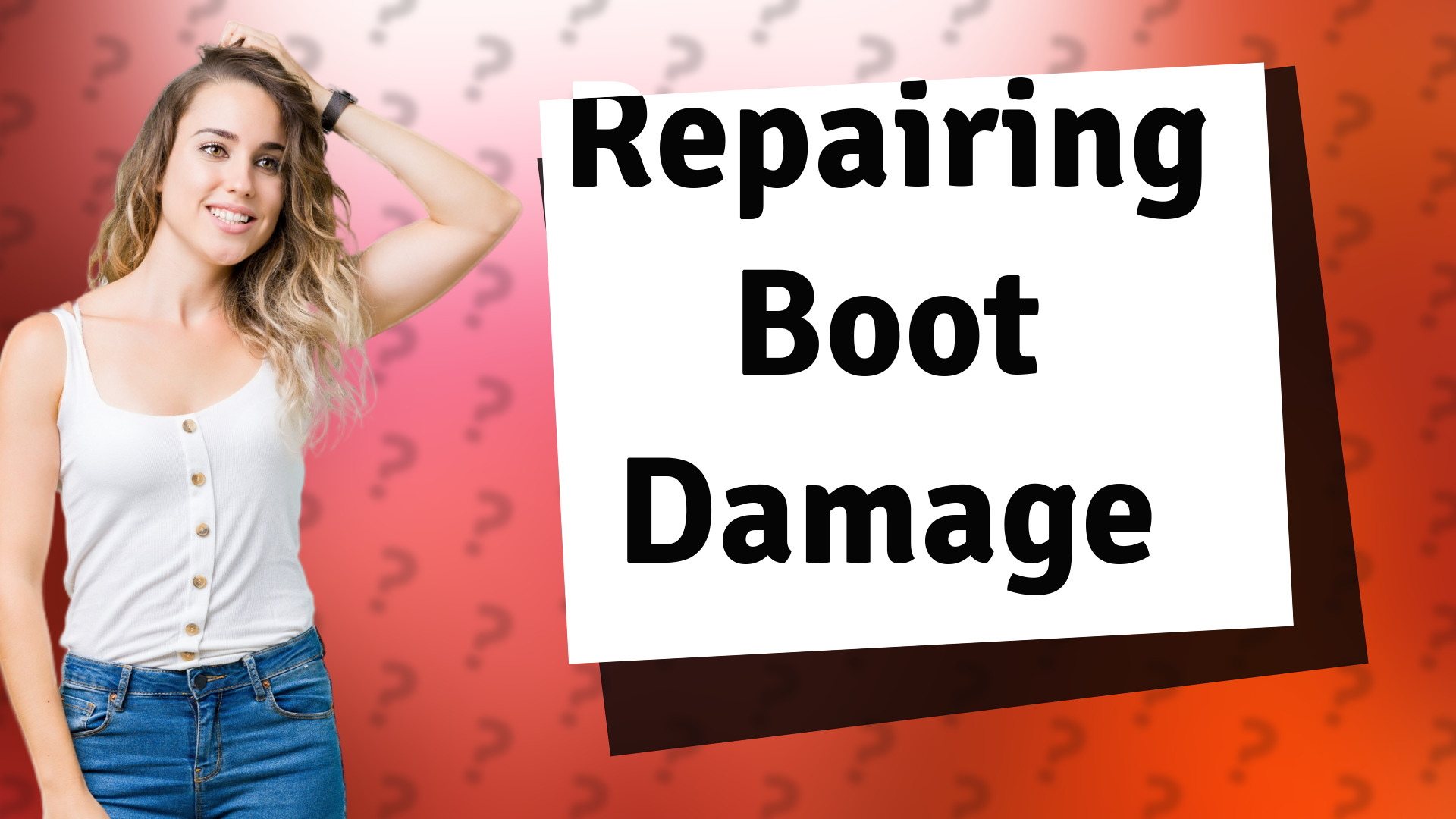 Repairing Boot Damage