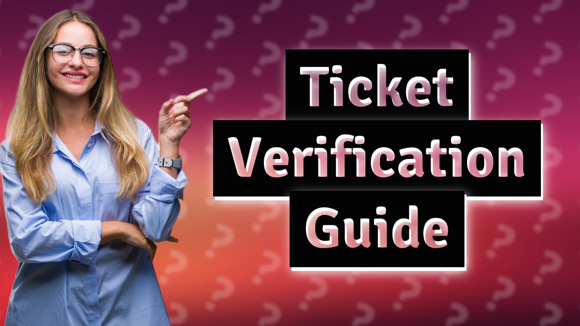 Ticket Verification Guide