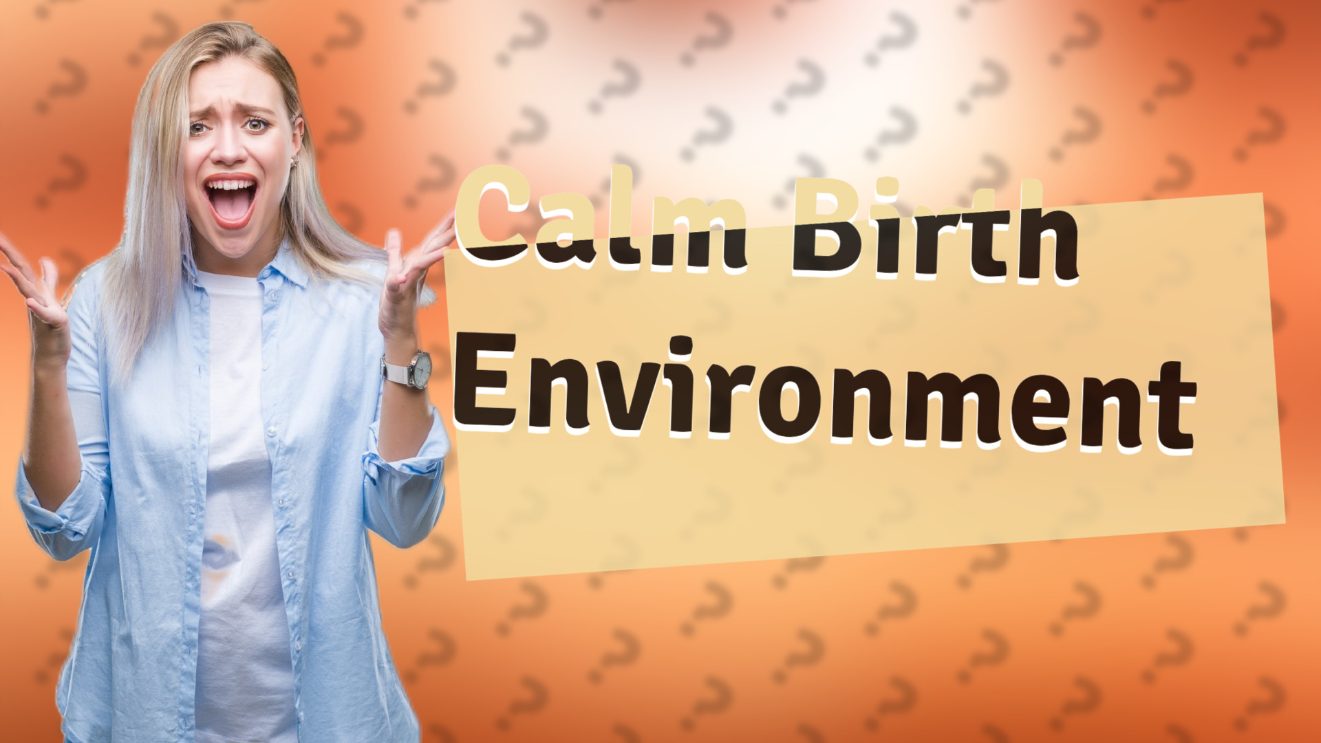 Calm Birth Environment