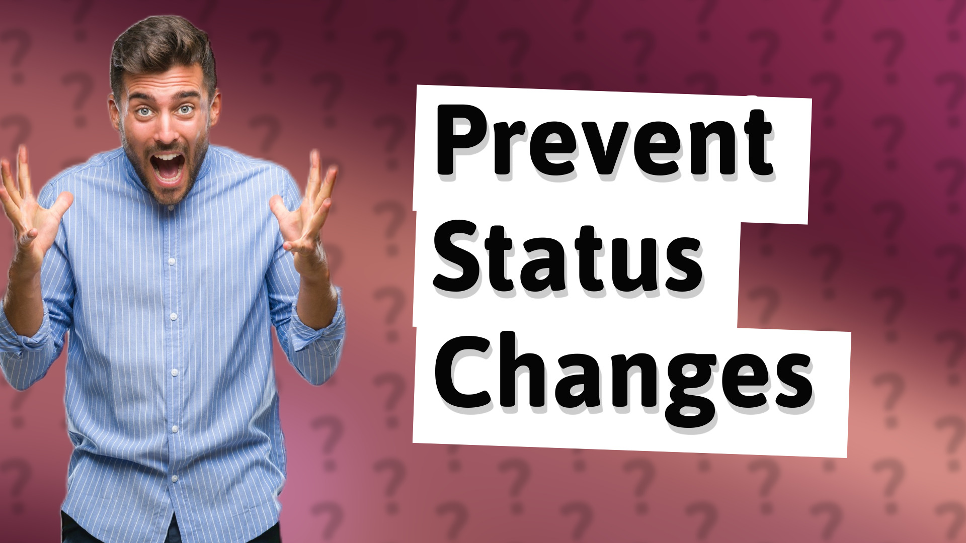 Prevent Status Changes
