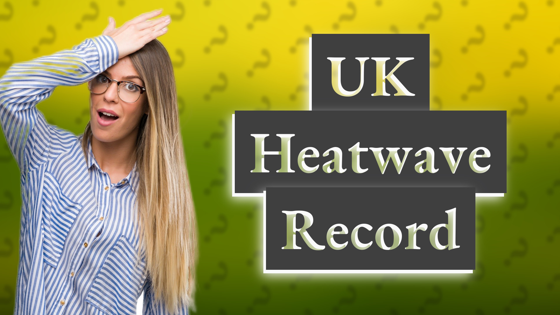 UK Heatwave Record