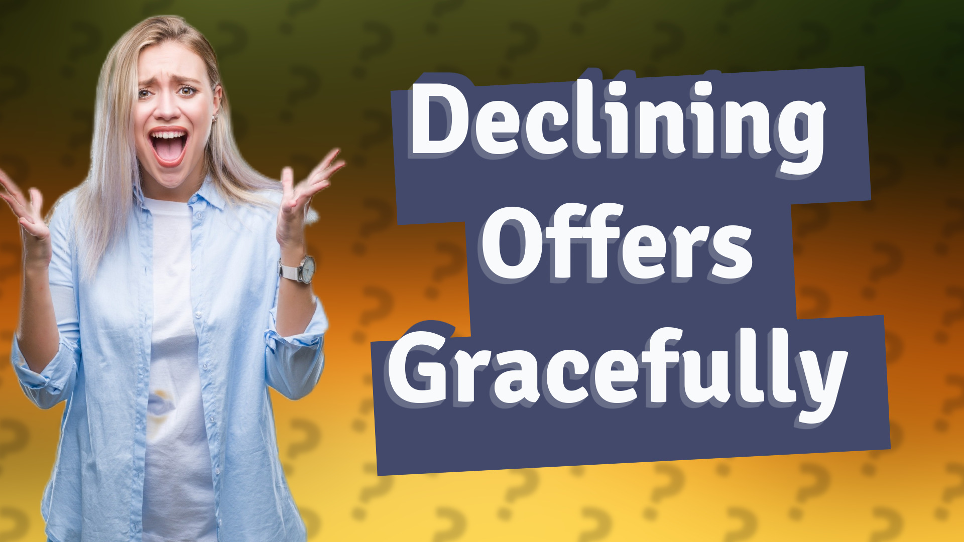 Declining Offers Gracefully