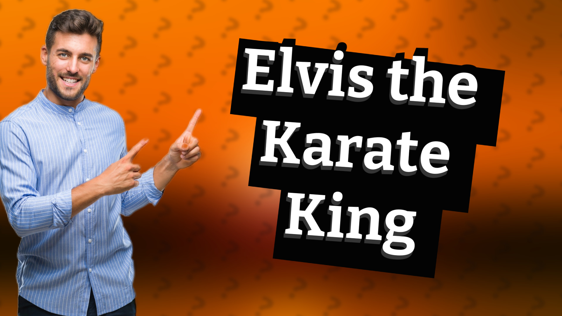 Elvis the Karate King