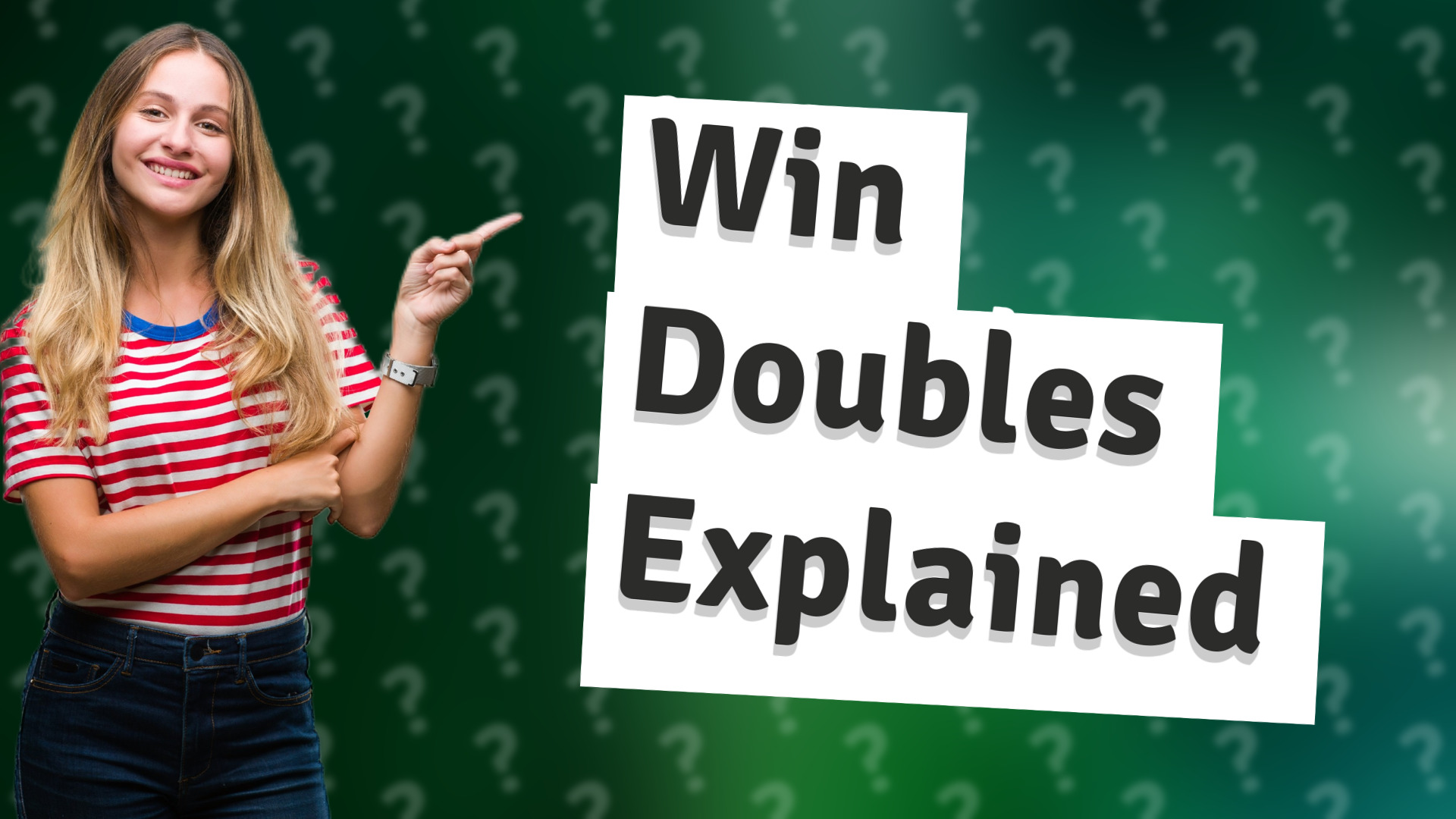 Win Doubles Explained