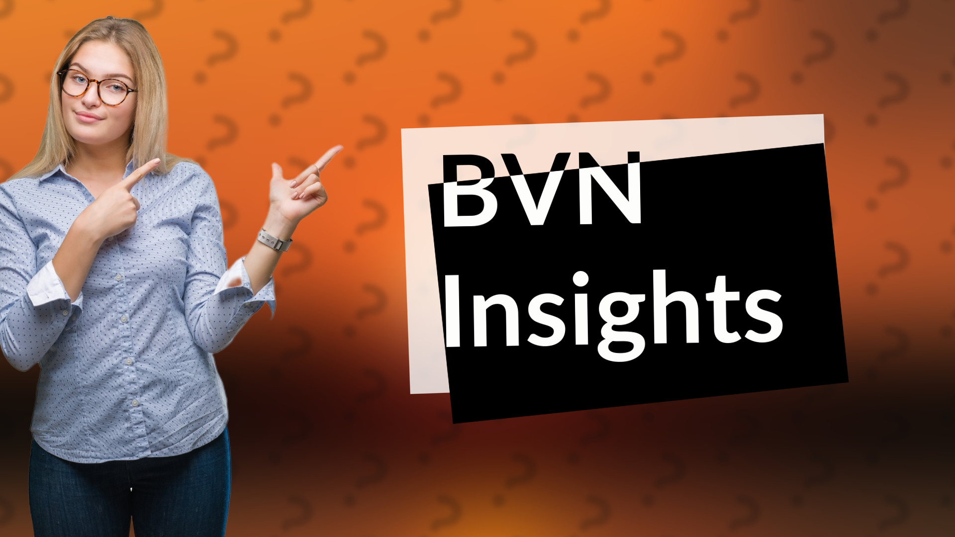 BVN Insights