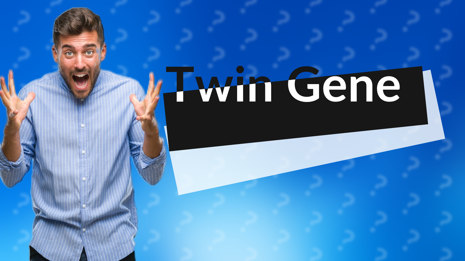 Twin Gene