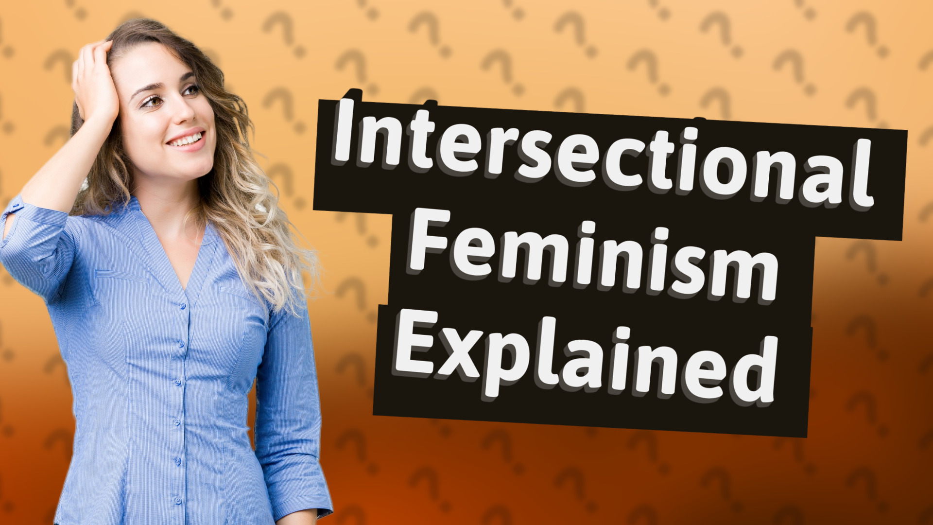 Intersectional Feminism Explained