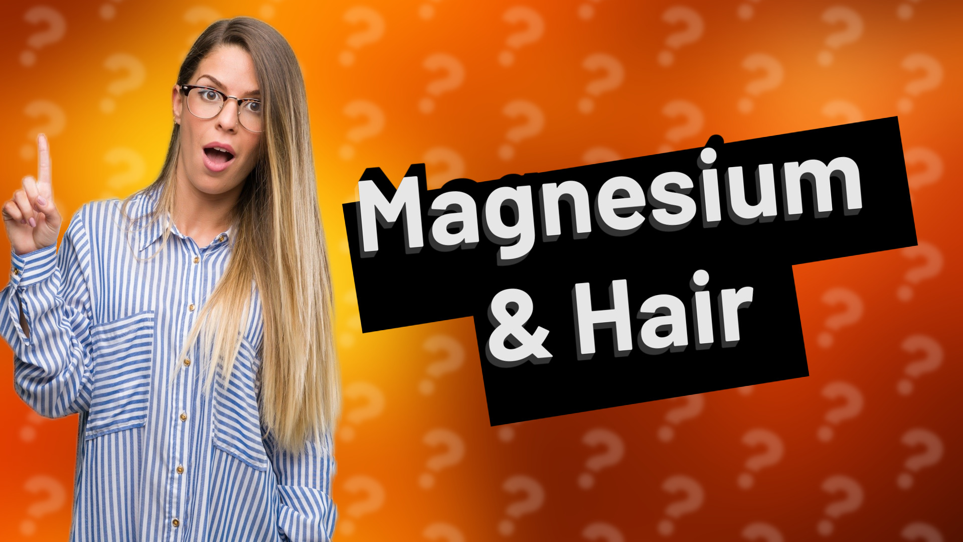 Magnesium & Hair