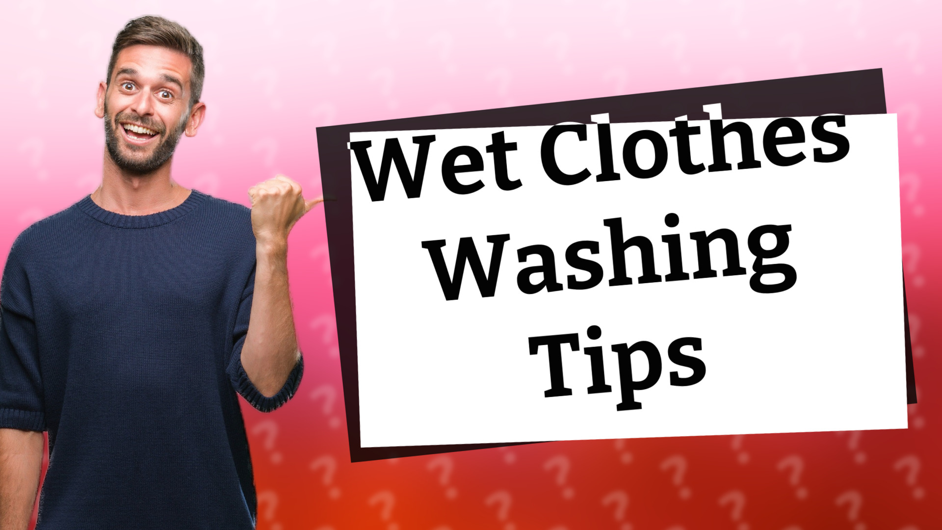 Wet Clothes Washing Tips