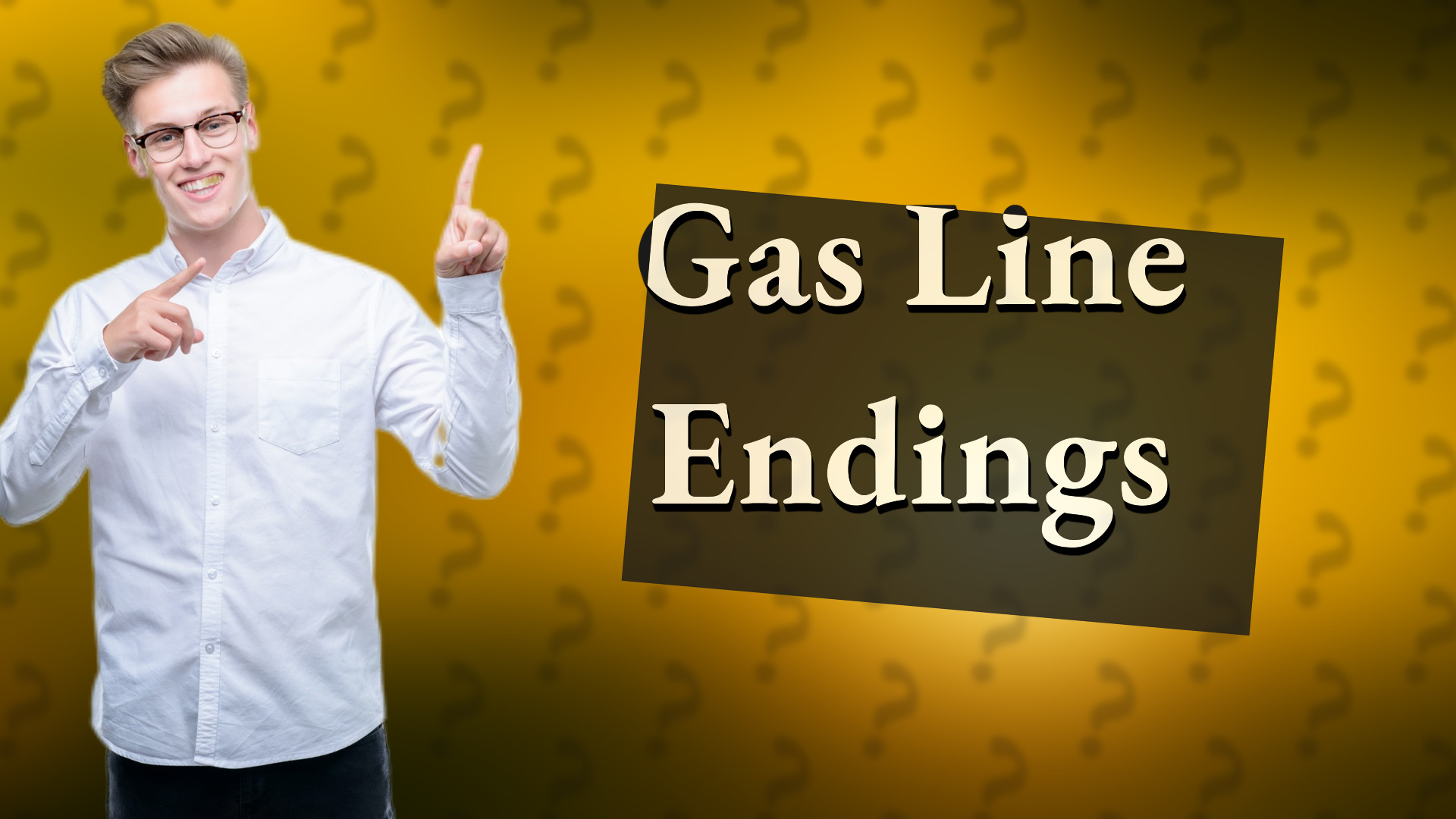 Gas Line Endings