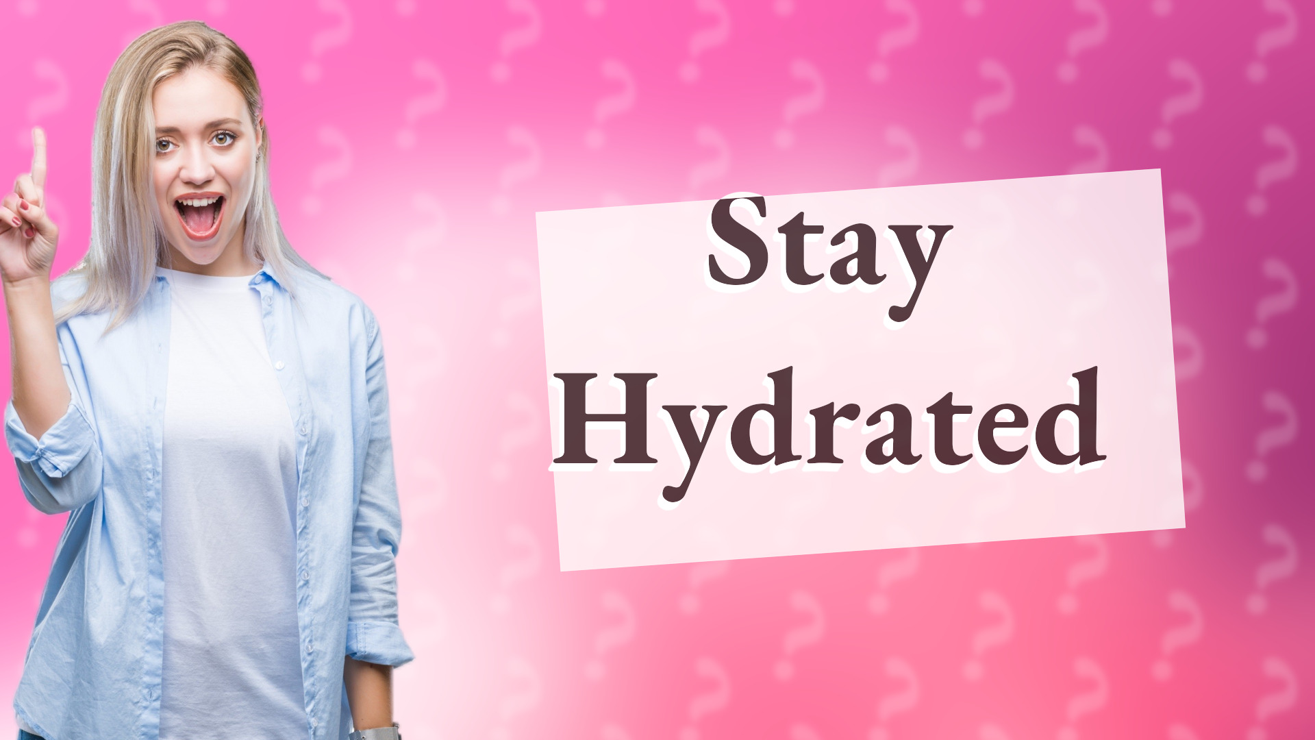 Stay Hydrated