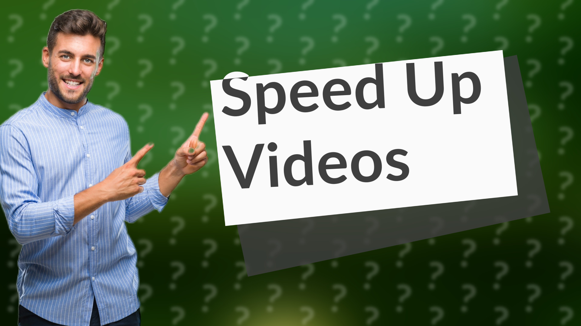 Speed Up Videos