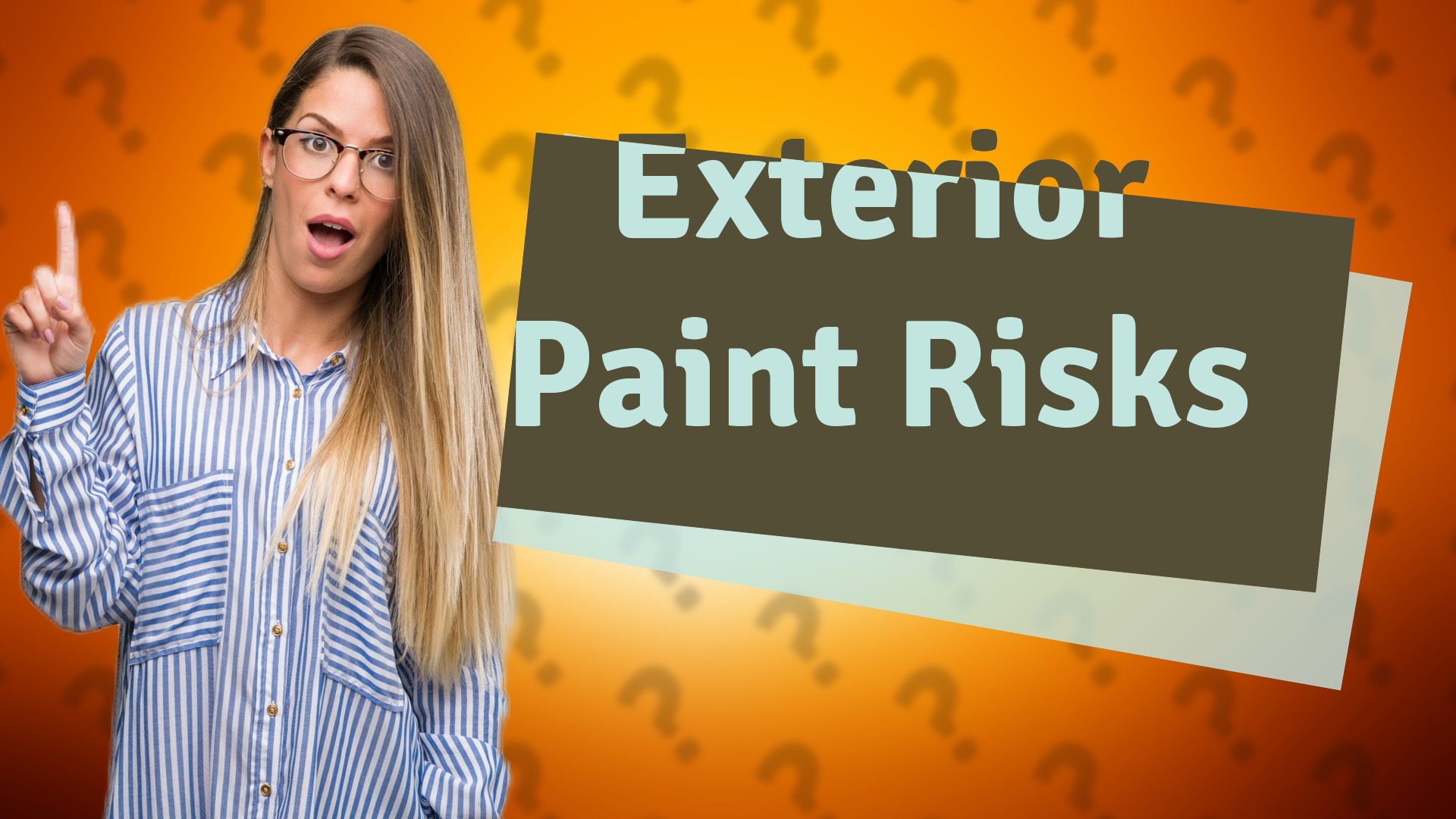 Exterior Paint Risks