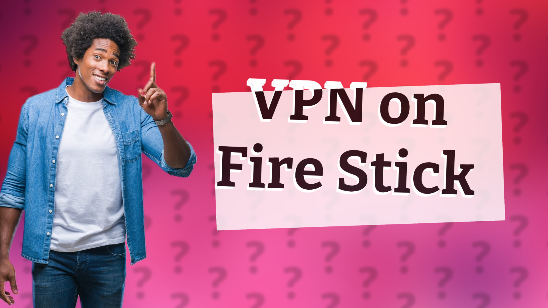 VPN on Fire Stick