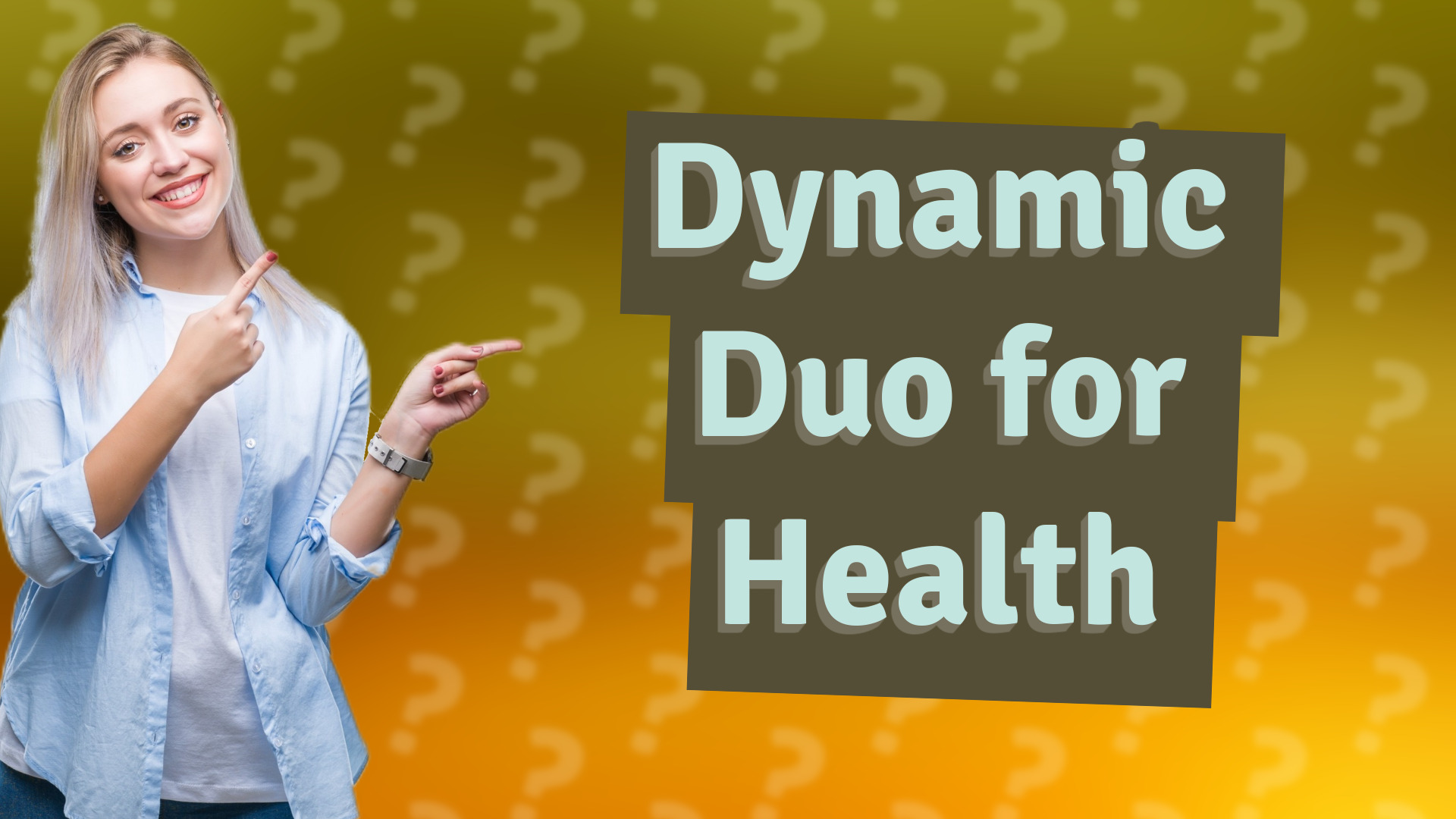 Dynamic Duo for Health