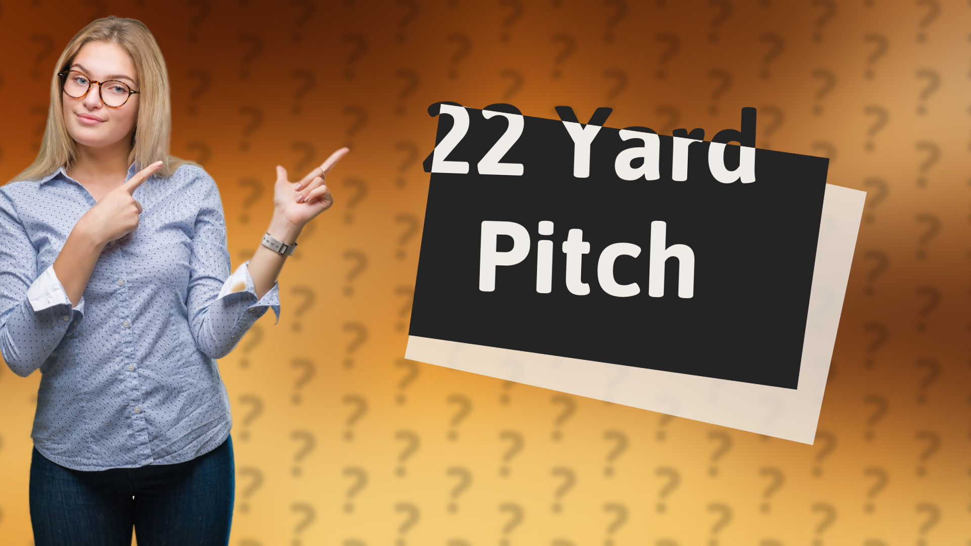 22 Yard Pitch