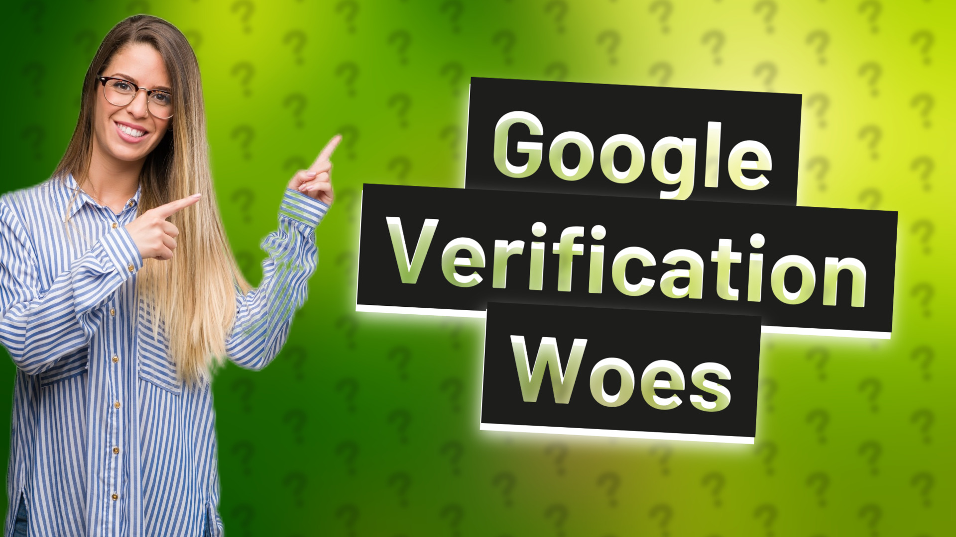 Google Verification Woes
