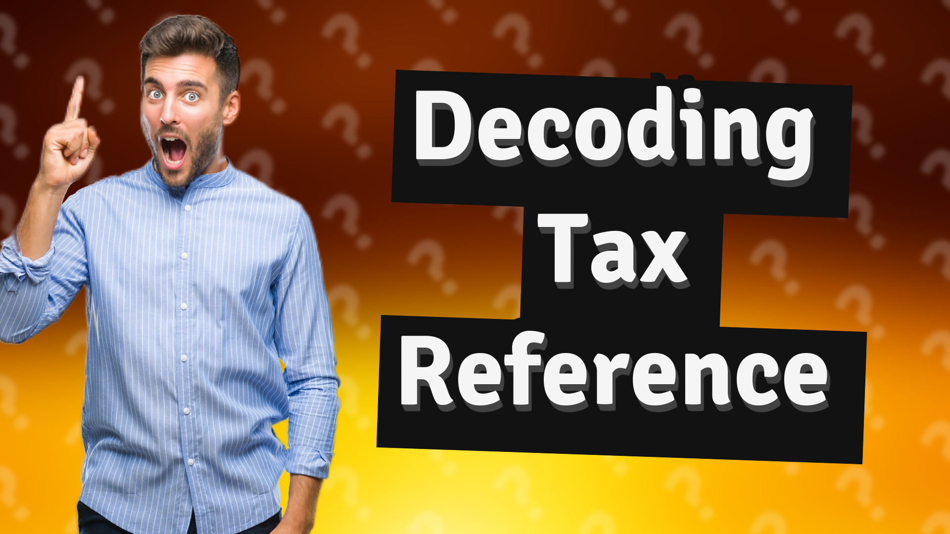 Decoding Tax Reference