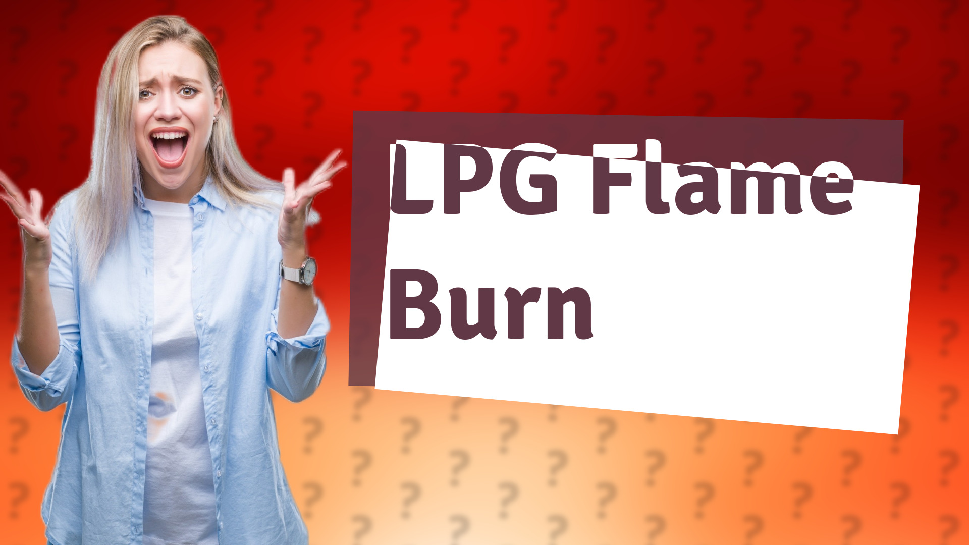 LPG Flame Burn