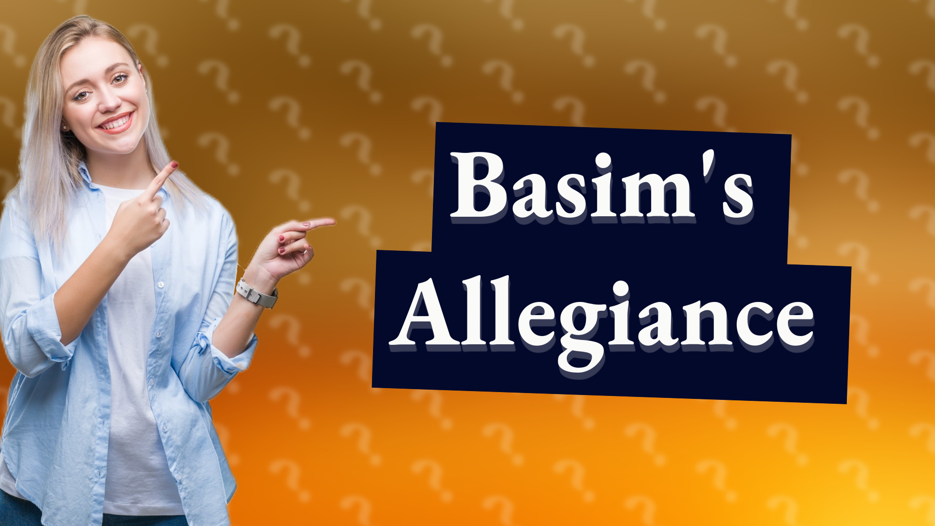 Basim's Allegiance