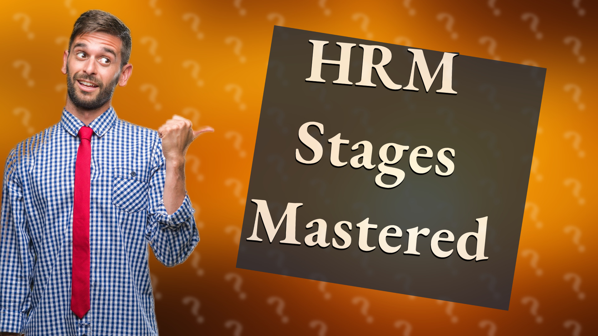 HRM Stages Mastered