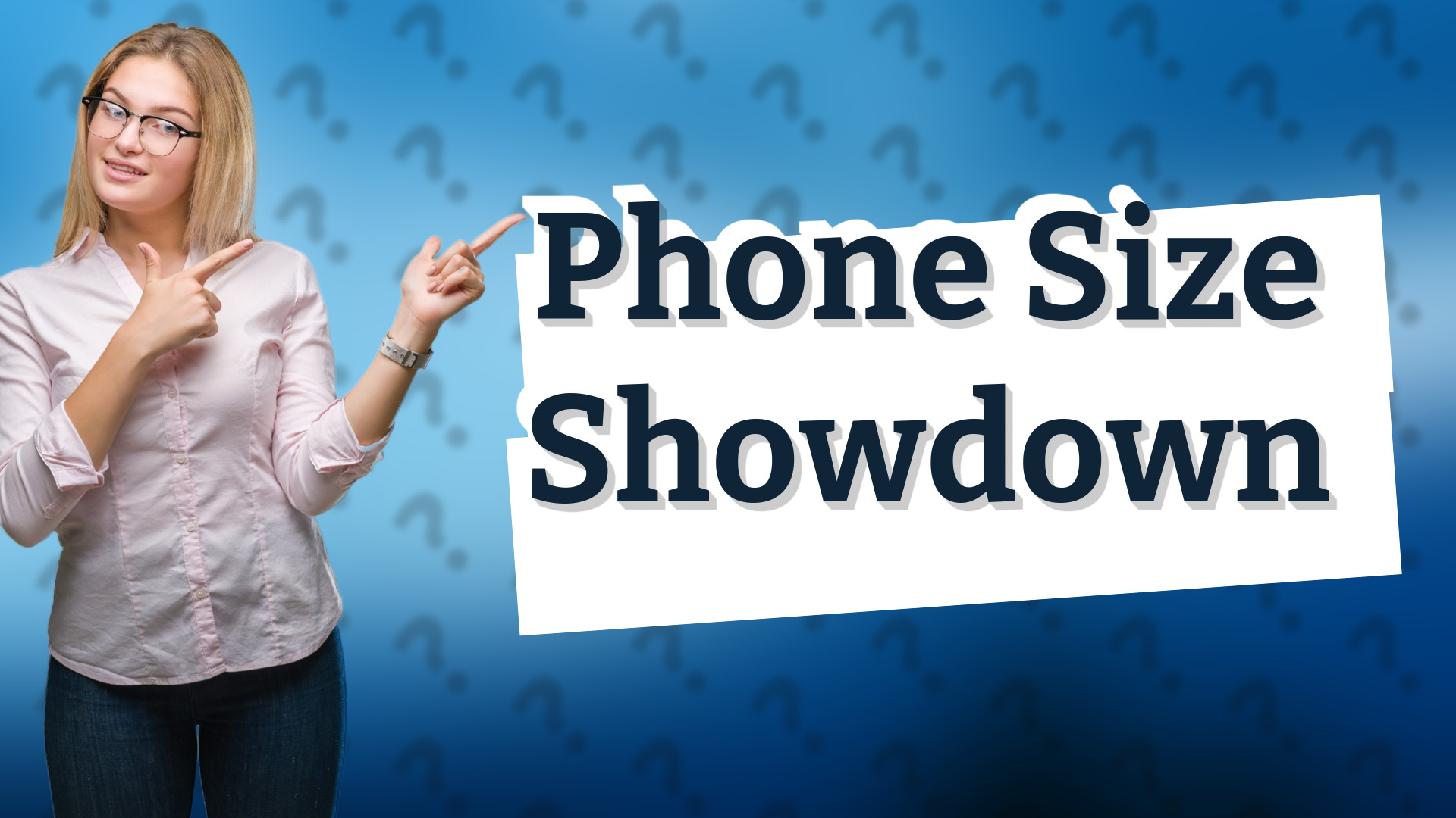 Phone Size Showdown