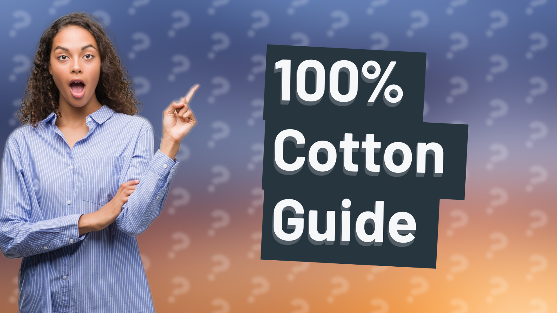 100% Cotton Guide