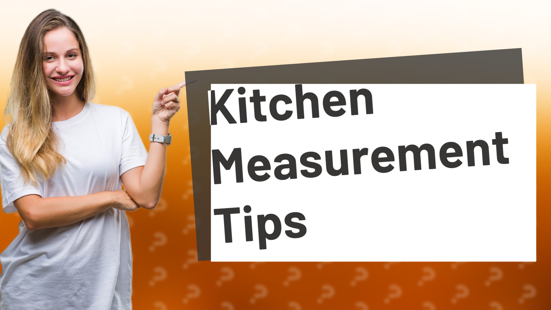 Kitchen Measurement Tips