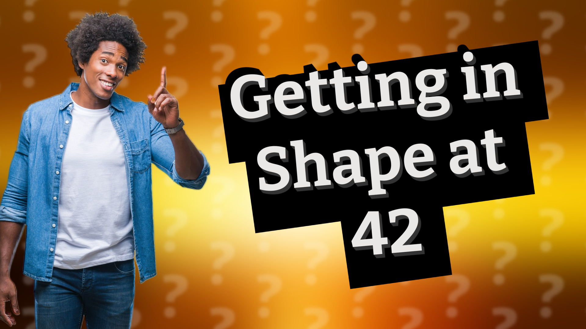 Getting in Shape at 42