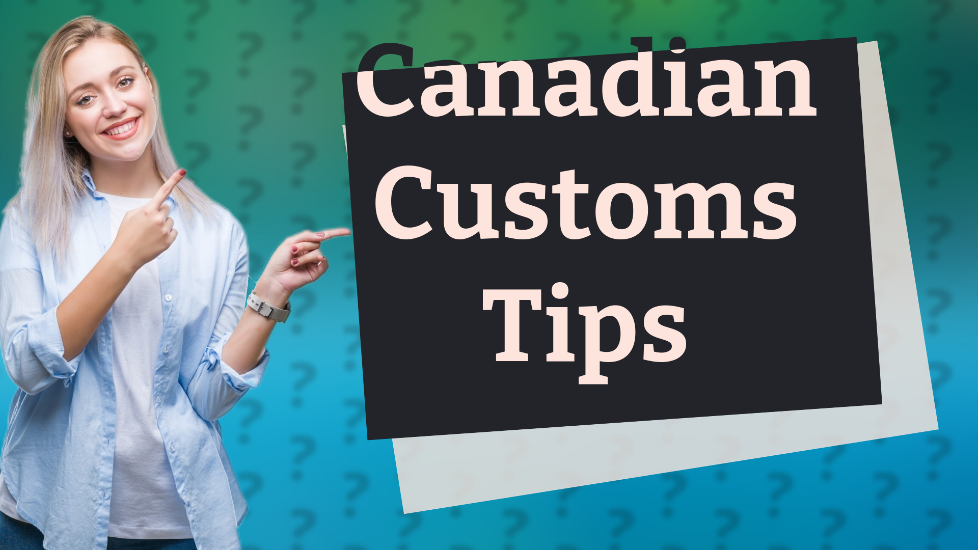 Canadian Customs Tips