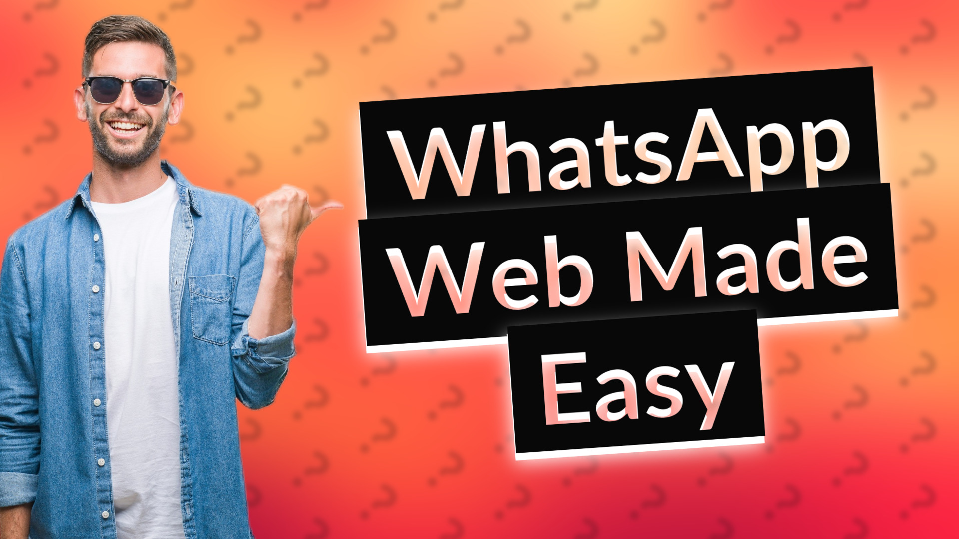 WhatsApp Web Made Easy