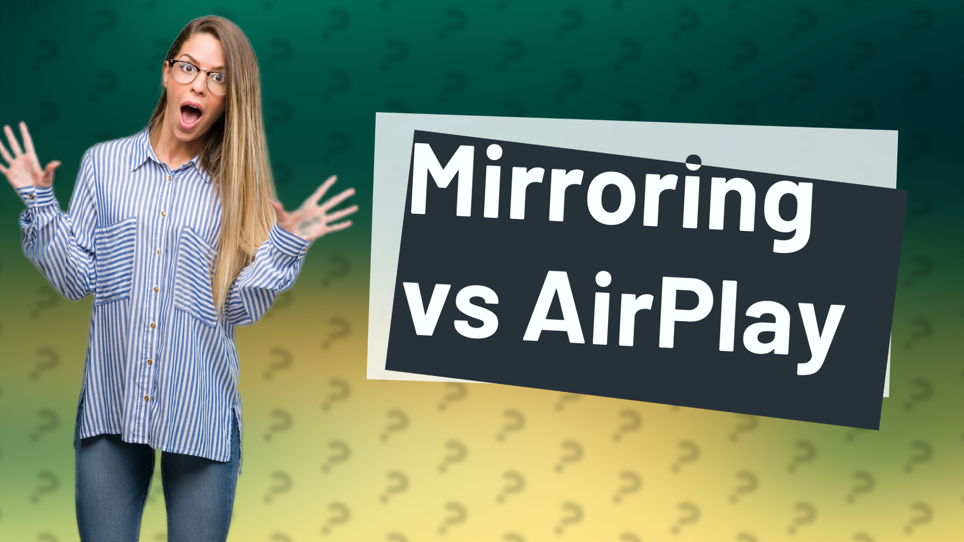 Mirroring vs AirPlay