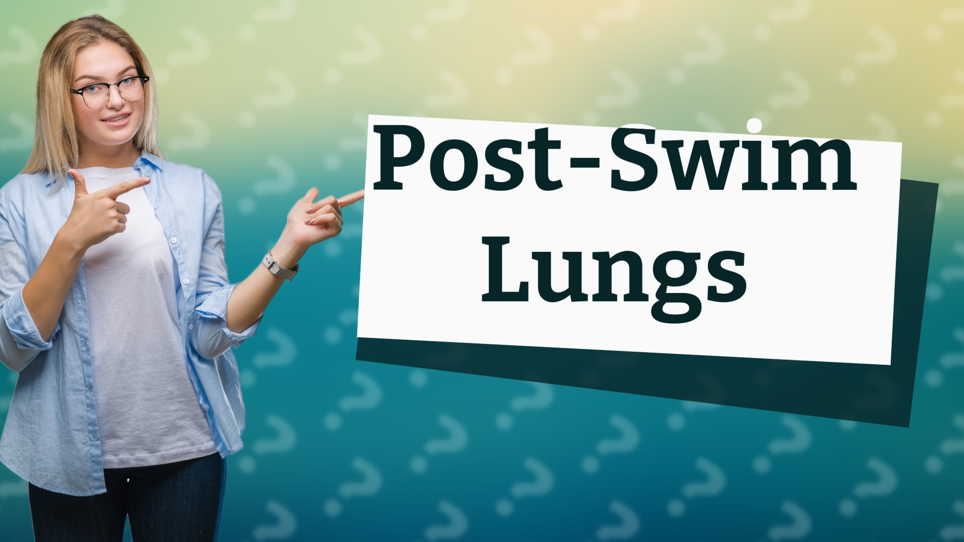 Post-Swim Lungs