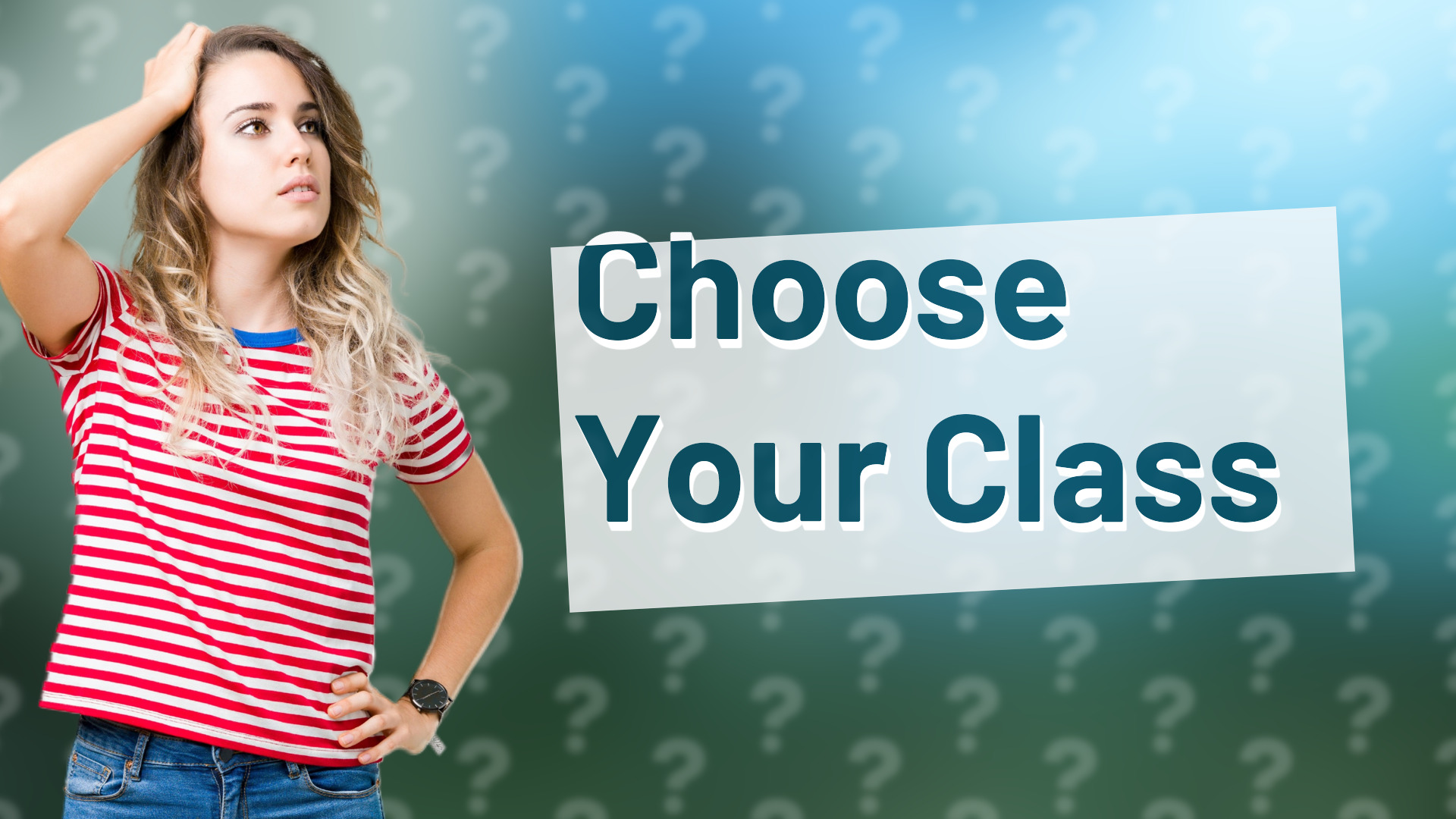 Choose Your Class