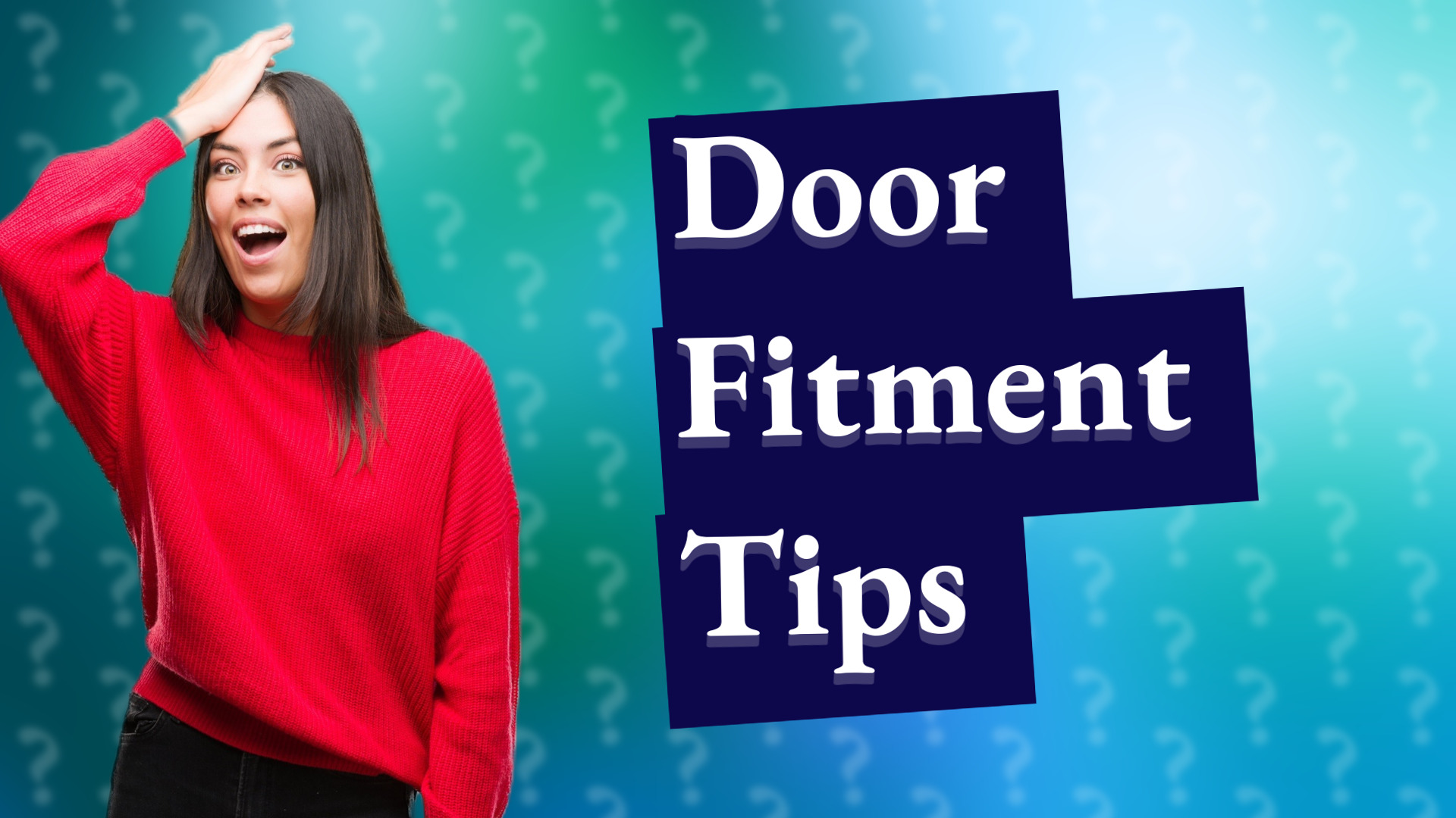 Door Fitment Tips