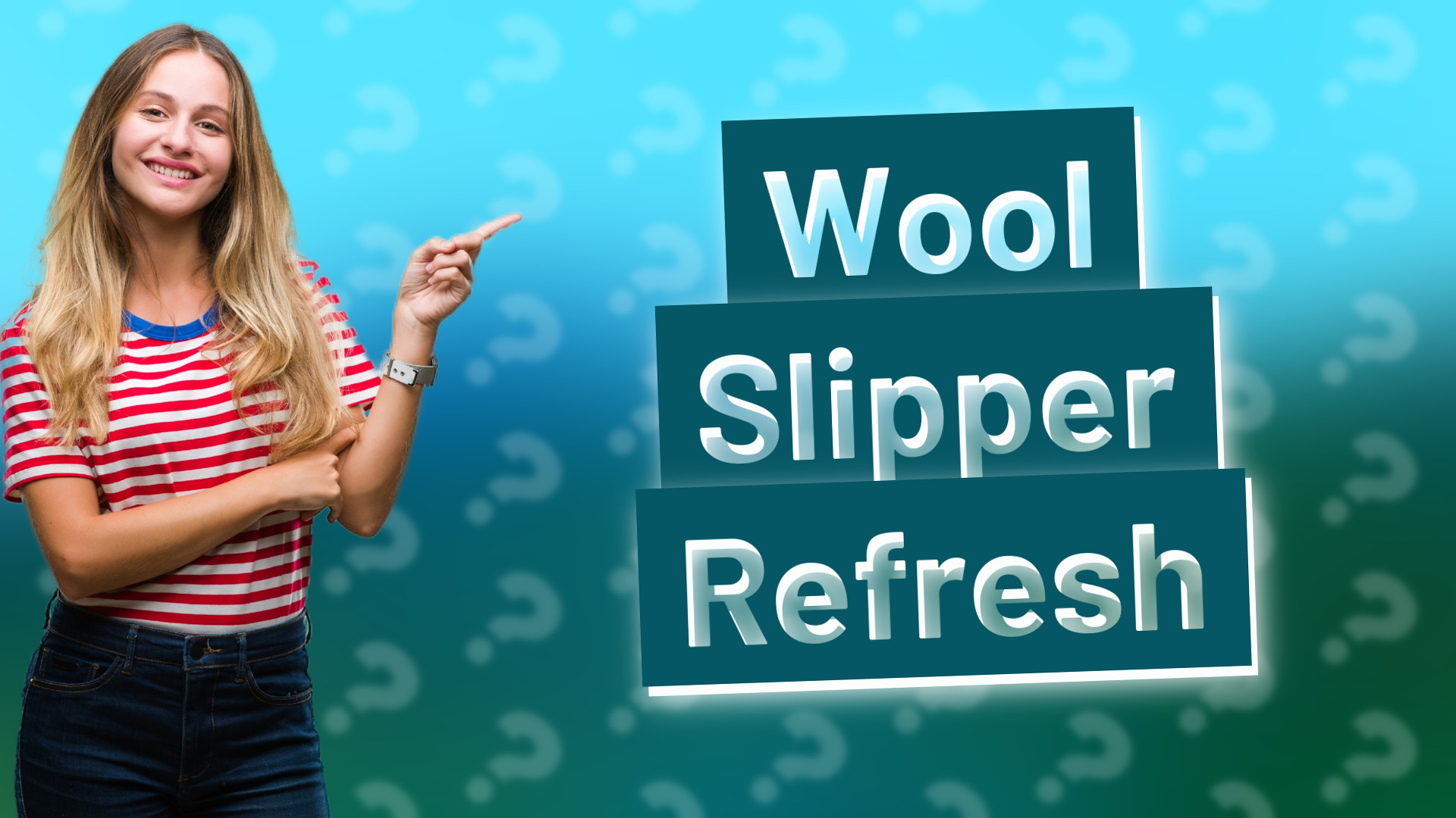 Wool Slipper Refresh