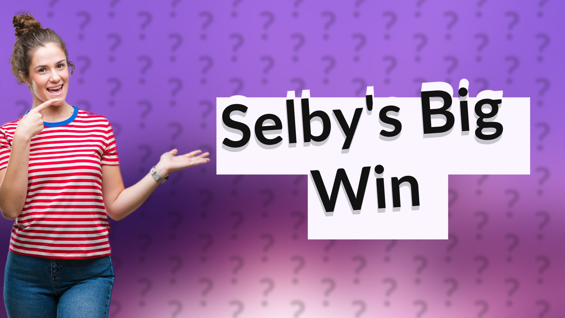 Selby's Big Win