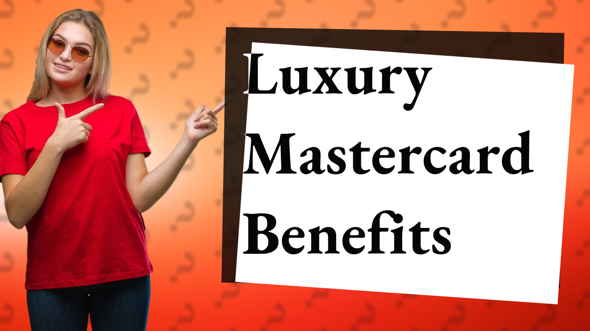 Luxury Mastercard Benefits