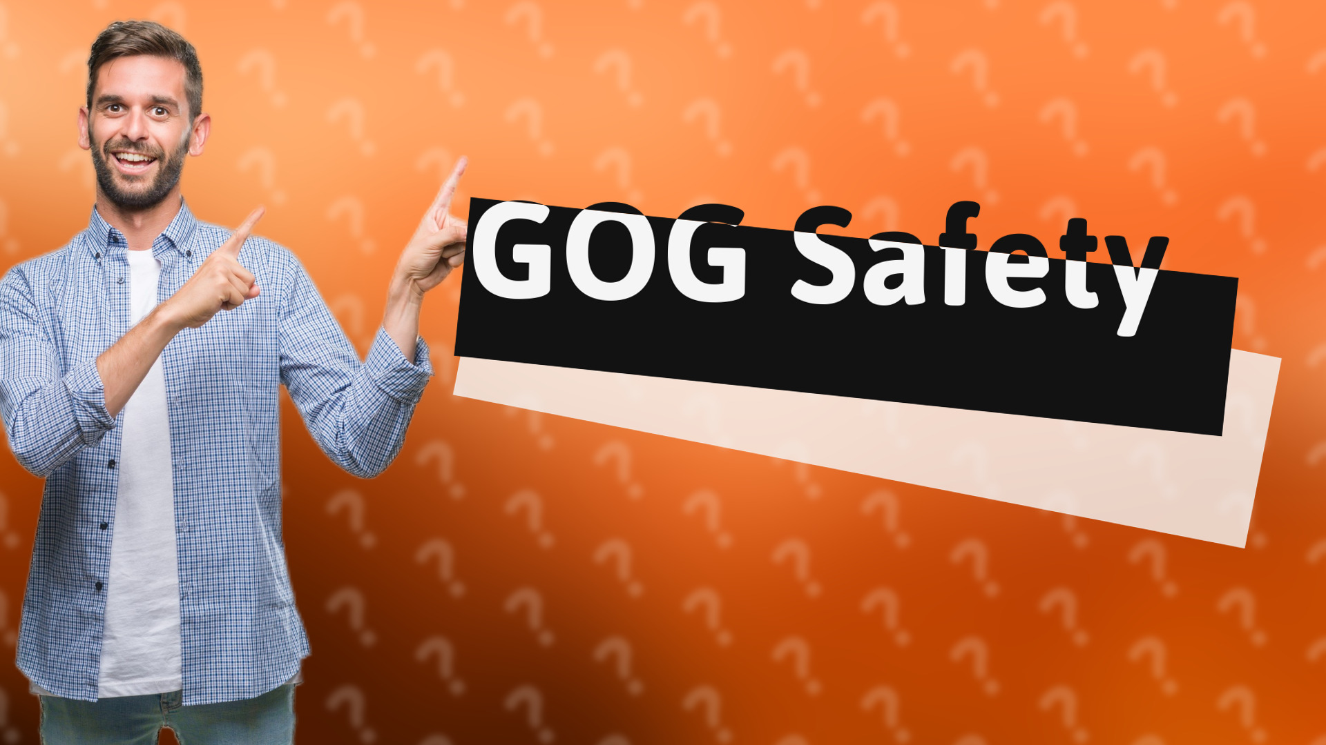 GOG Safety